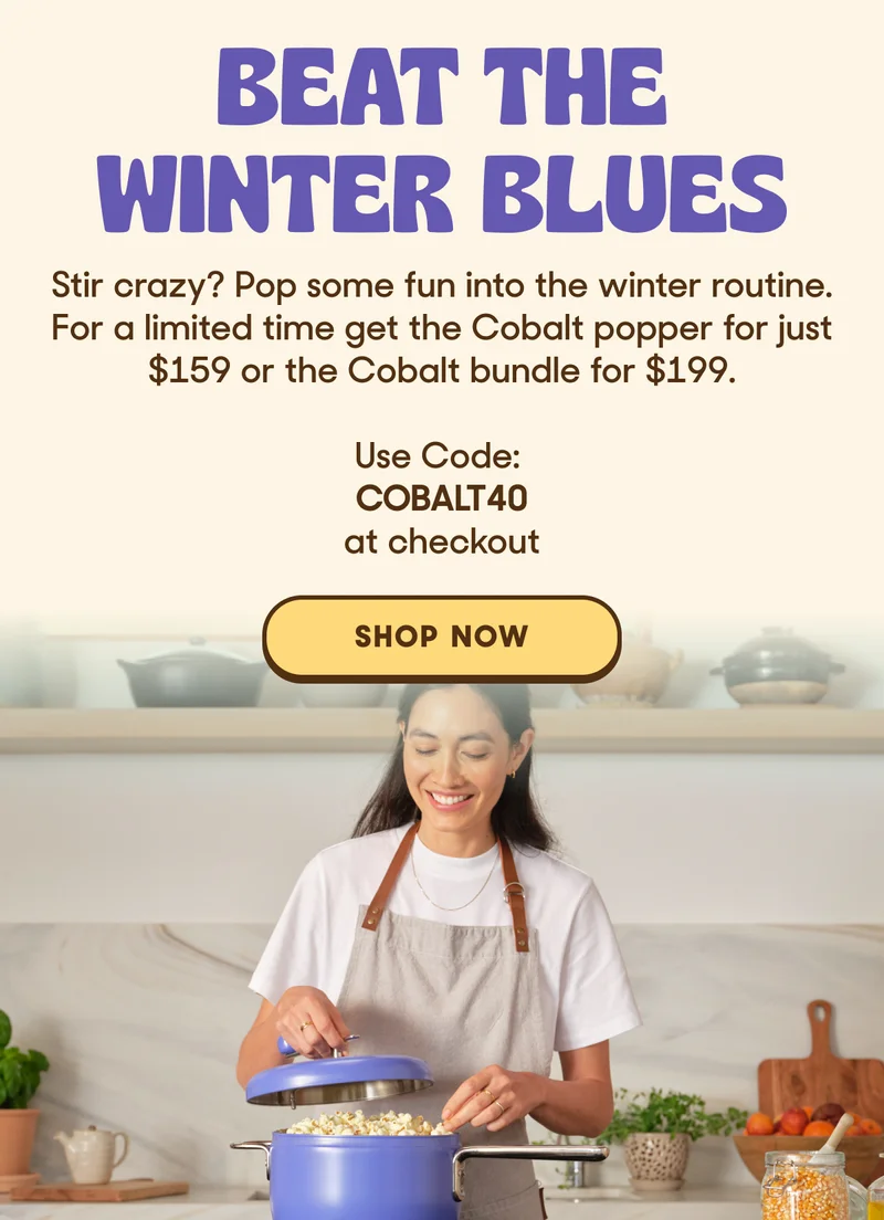 Beat your winter blues with $40 off cobalt. Use the code COBALT40 at checkout