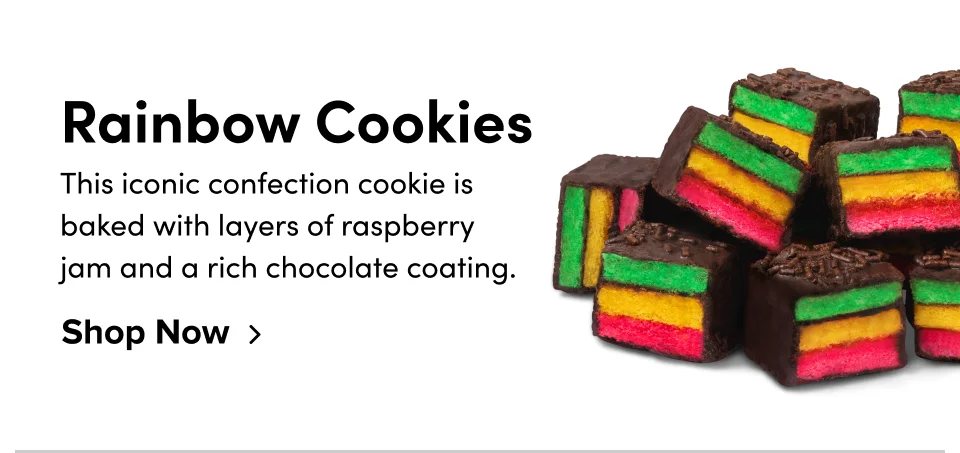 Rainbow Cookies This iconic confection cookie is baked with layers of raspberry jam and a rich chocolate coating. Shop Now