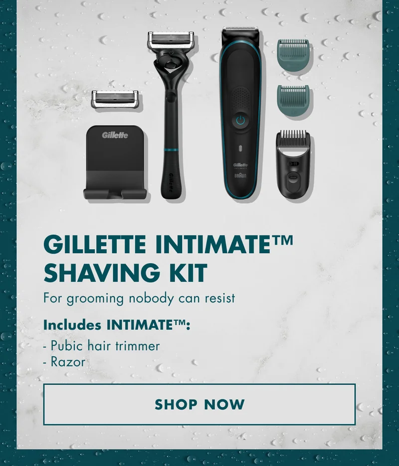 Gillette INTIMATE™ Shaving Kit For grooming nobody can resist Includes INTIMATE™: Pubic hair trimmer, Razor. SHOP NOW.