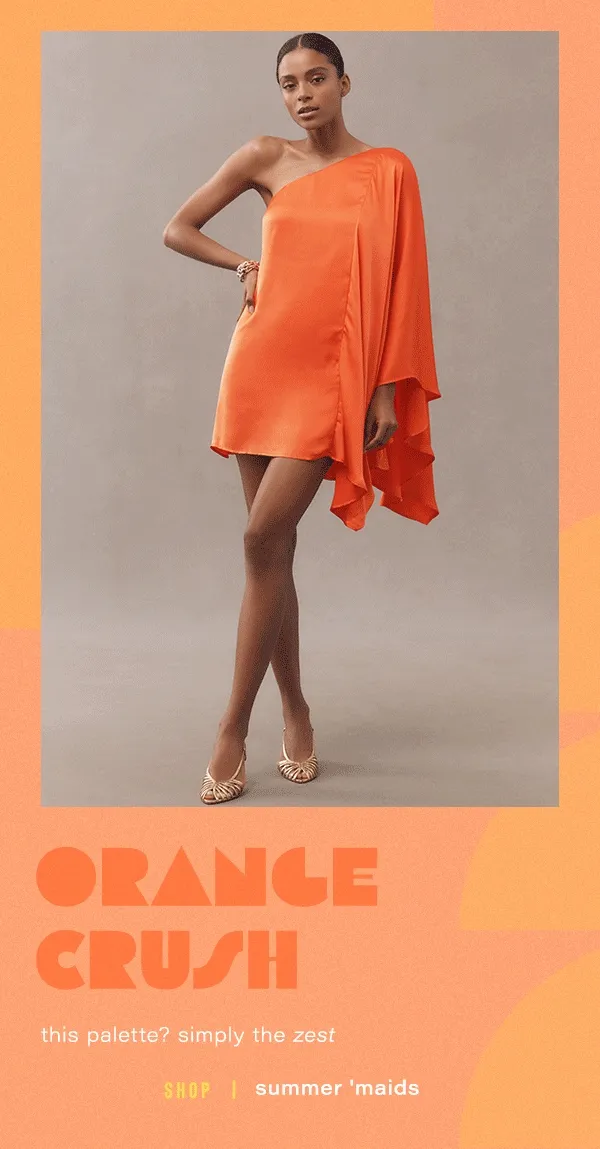 Orange crush. Shop summer 'maids.