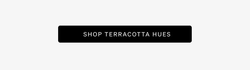 Shop Terracotta Hues