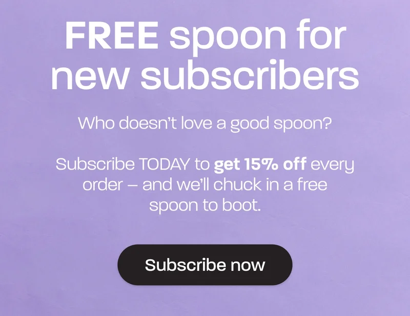 Free spoon for new subscribers
