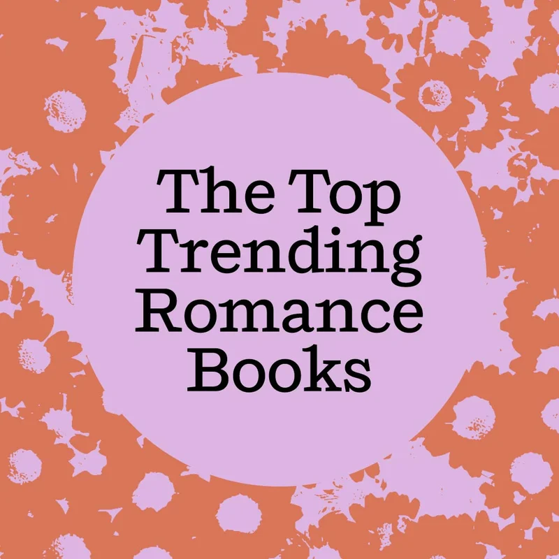 The Top Trending Romance Books