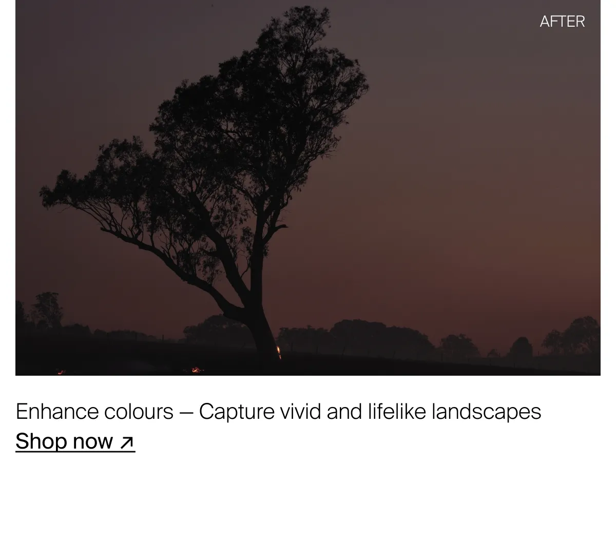 Enhance colours — Capture vivid and lifelike landscapes