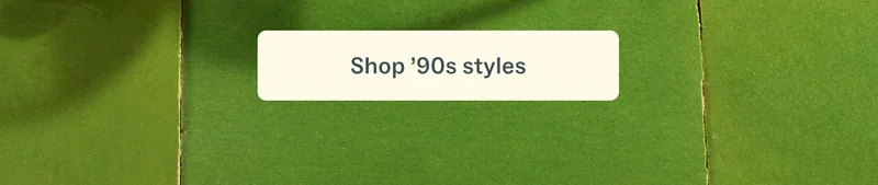 Shop '90s styles
