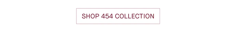 SHOP 454 COLLECTION