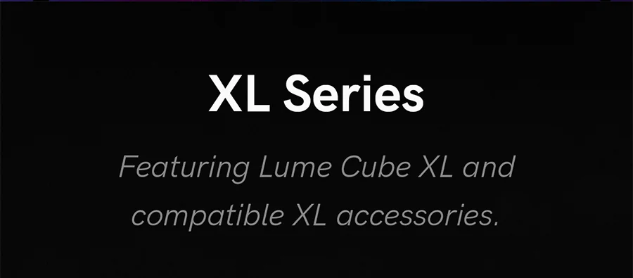 XL Series- featuring Lume Cube XL and compatible XL accessories.