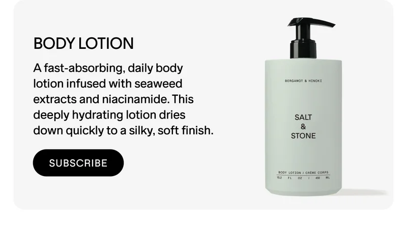 BODY LOTION - SUBSCRIBE NOW