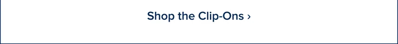 Shop the Clip-ons