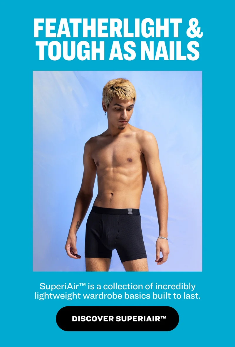 FEATHERLIGHT & TOUGH AS NAILS SuperiAir™ is a collection of incredibly lightweight wardrobe basics built to last. Discover superiair™