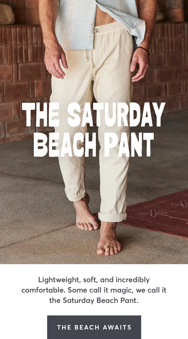 A vacation in the form of pants.