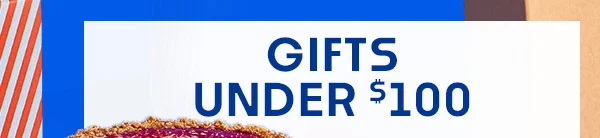gifts under $100 gifts under $100