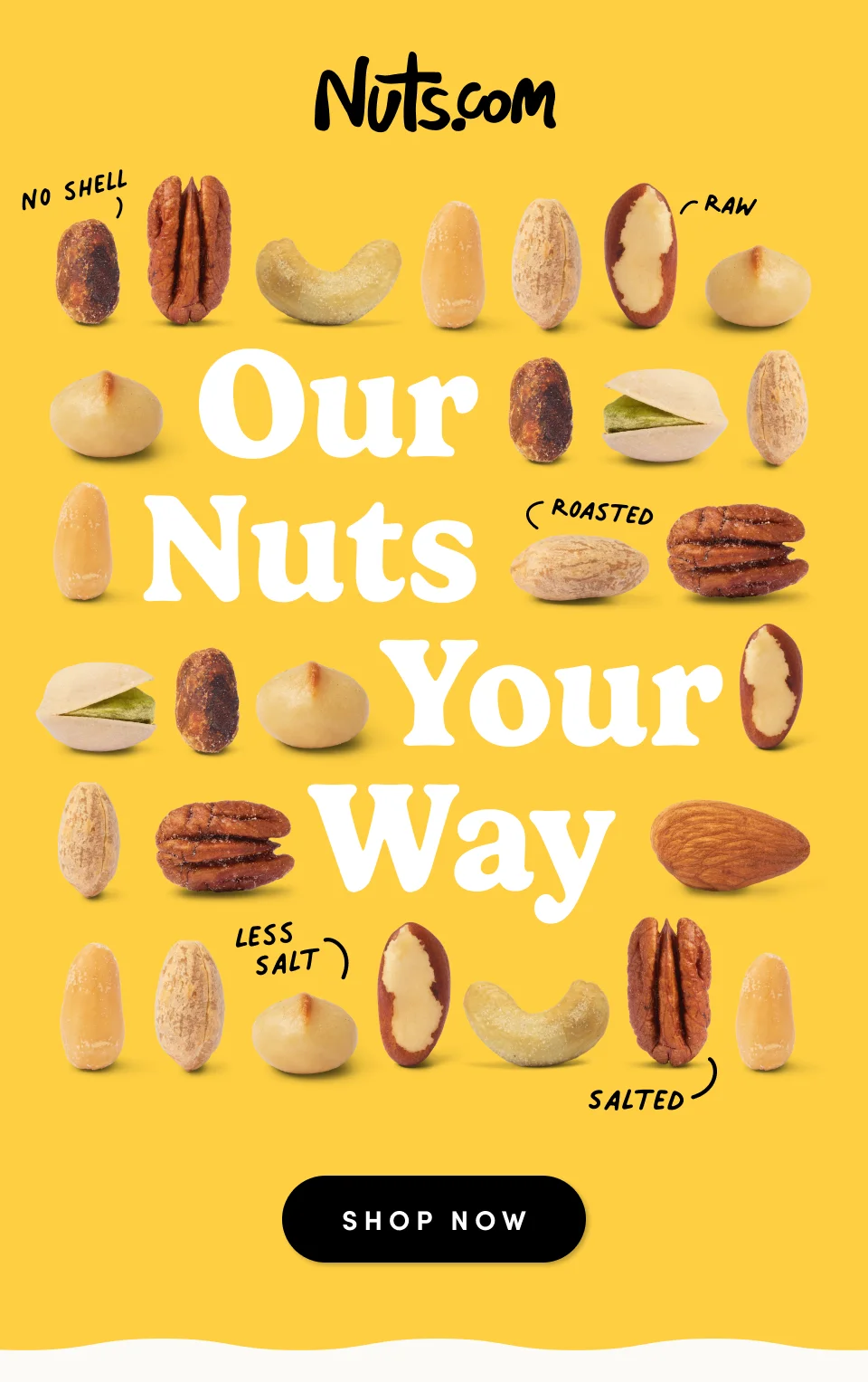 Nuts.com; Our Nuts Your Way; Shop Now
