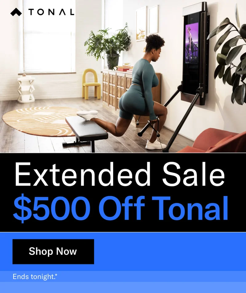 Headline: Extended Sale Body: $500 Off Tonal CTA: Shop Now Ends tonight.*