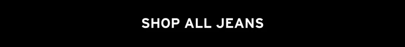 SHOP ALL JEANS