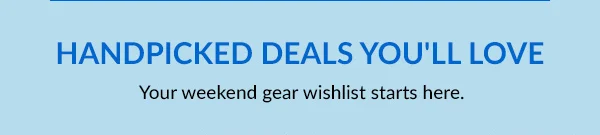 HANDPICKED DEALS YOU'LL LOVE