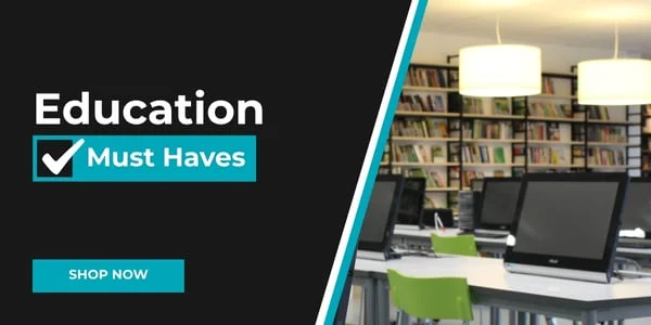Education Must Haves. Shop Now.