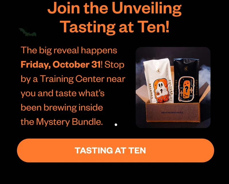Join the Unveiling Tasting at Ten! The big reveal happens Friday, October 31! Stop by a Training Center near you and taste what's been brewing inside the Mystery Bundle Tasting at Ten Join the Unveiling Tasting at Ten! The big reveal happens Friday, October 31! Stop by a Training Center near you and taste what's been brewing inside the Mystery Bundle Tasting at Ten