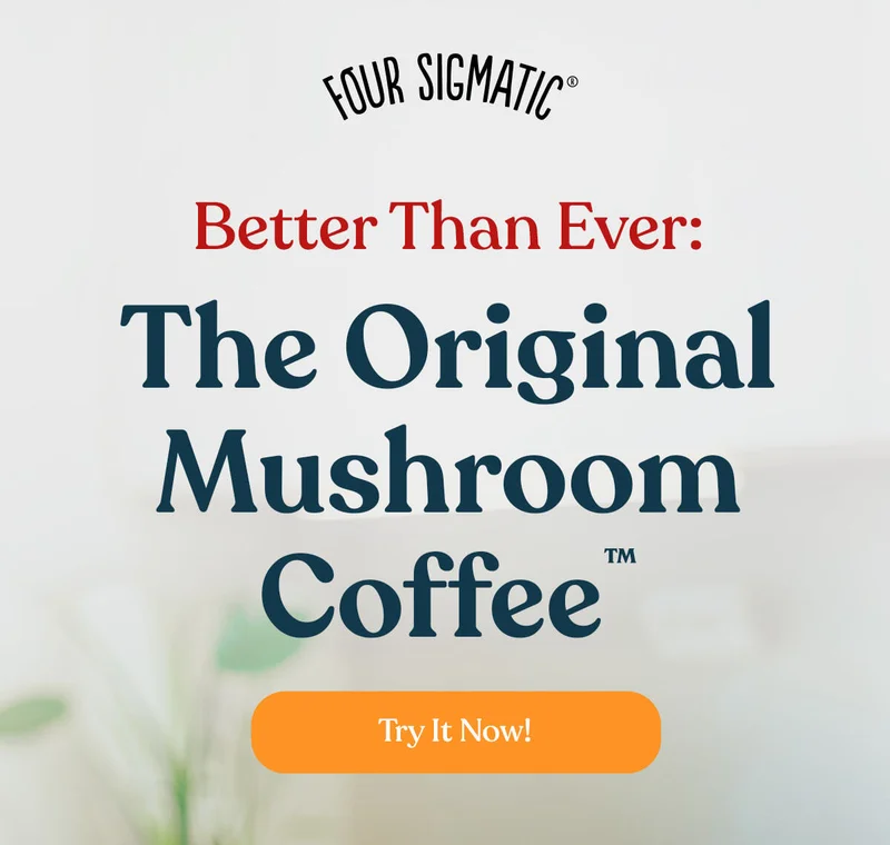 Better Than Ever: The Original Mushroom Coffee