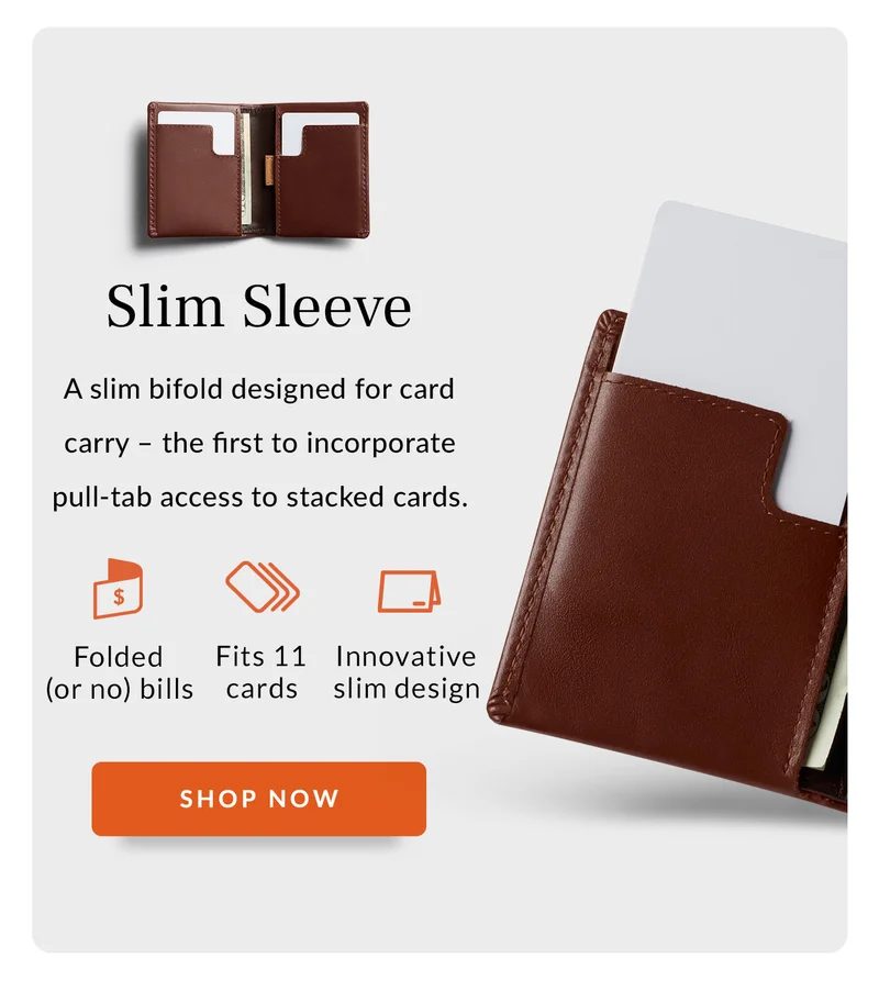 Slim Sleeve Store cards and bills in a super sleek, pocket-friendly design  SS Icons 5 – 11 cards Pull-tab card storage Super slim profile