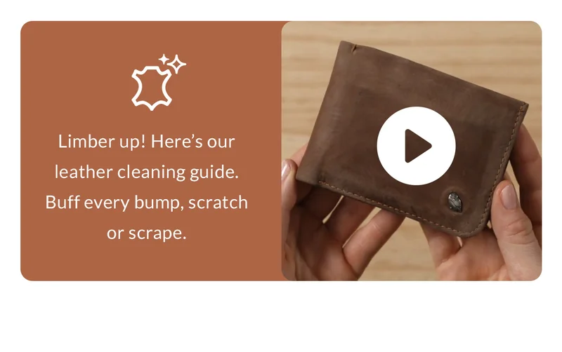 Leather cleaning video Limber up! Here’s our leather cleaning guide. Buff every bump, scratch or scrape.