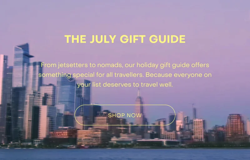 The July Gift Guide. From jetsetters to nomads, our holiday gift guide offers something special for all travellers. Because everyone on your list deserves to travel well.