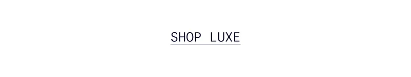 [ SHOP LUXE ]