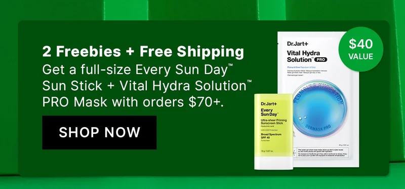 2 Freebies + Free Shipping | Get a full-size Every Sun Day™ Sun Stick + Vital Hydra Solution™ PRO Mask with orders $70+. | SHOP NOW | $40 VALUE