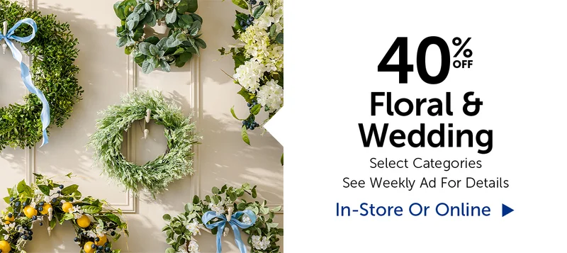 40% Off Floral & Wedding - Select Categories