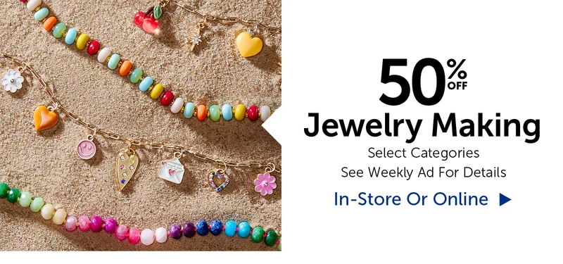 50% Off Jewelry Making - Select Categories