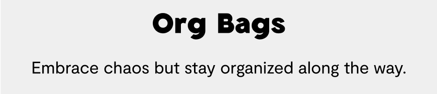 Org Bags
