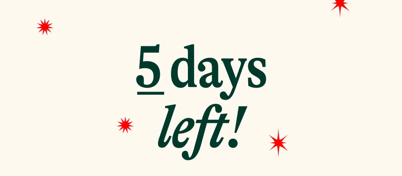 5 days left!