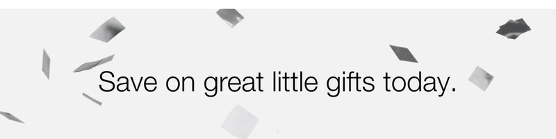 Save on great little gifts today.