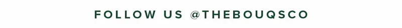 Follow Us @TheBouqsCo