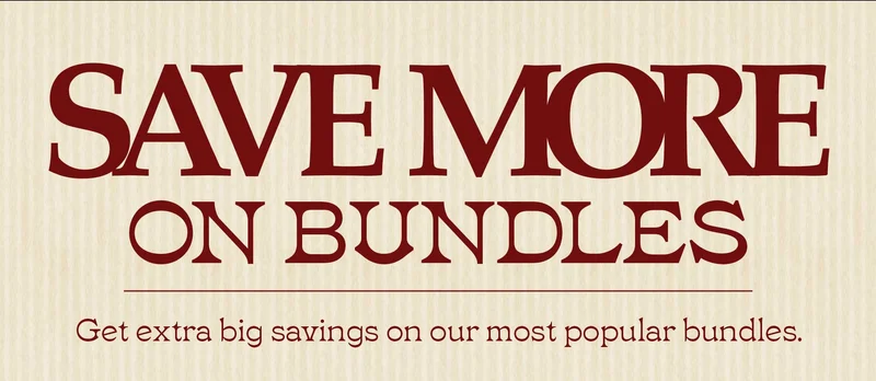 Header: SAVE MORE ON BUNDLES  Sub-header: Get extra big savings on our most popular bundles.