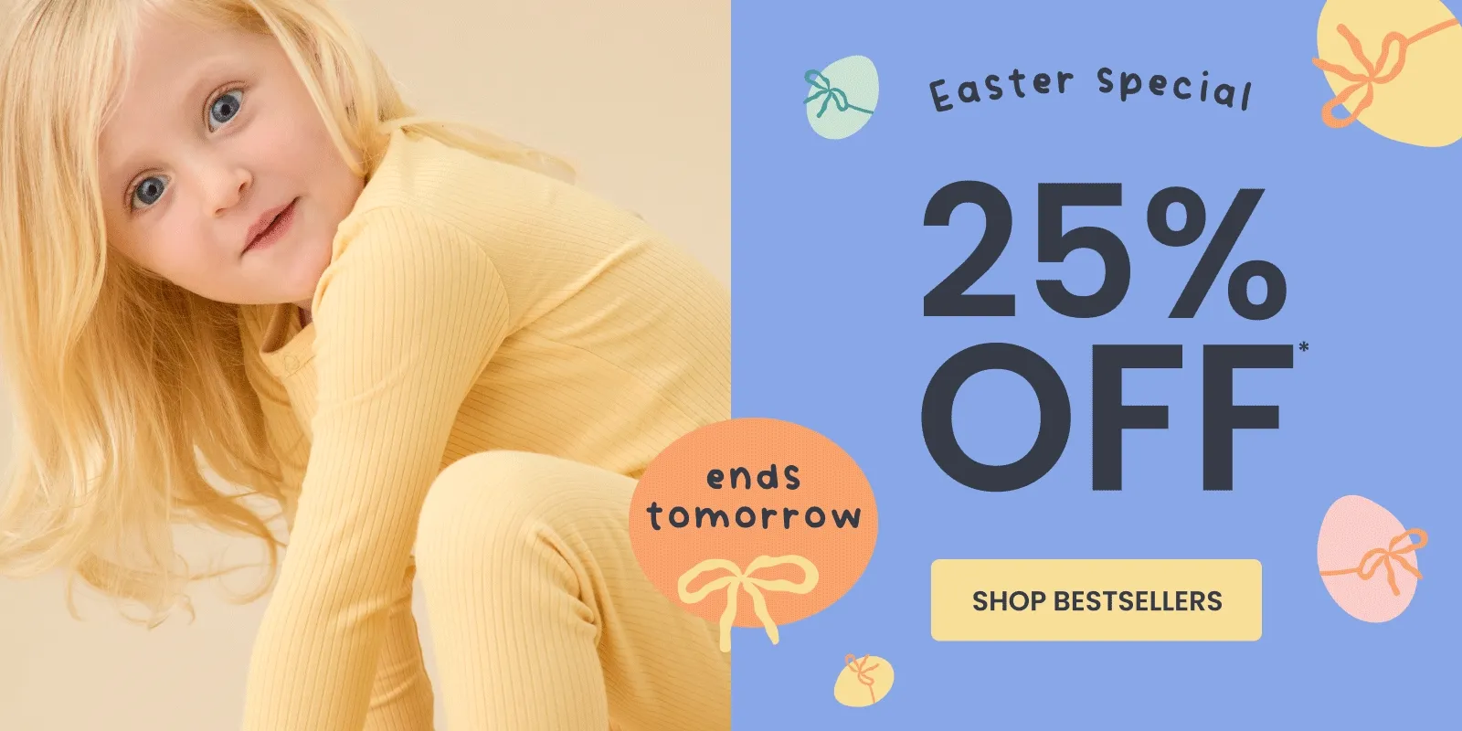 Easter special 25% OFF bestsellers & full-price
