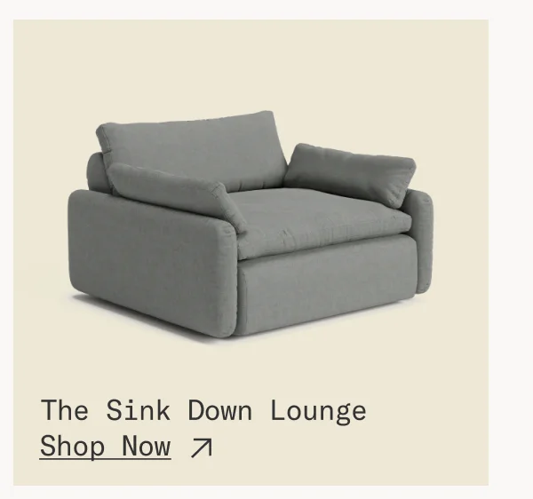 Save 25% and enjoy free shipping on The Sink Down Lounge
