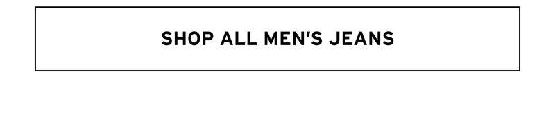 SHOP ALL MEN'S JEANS
