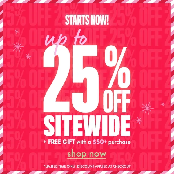 UP TO 25 OFF SITEWIDE