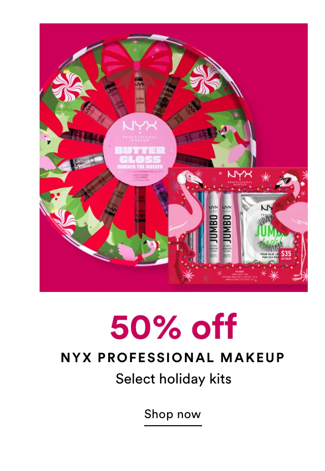 NYX Professional Makeup | 50% off | Select holiday kits | Shop Now