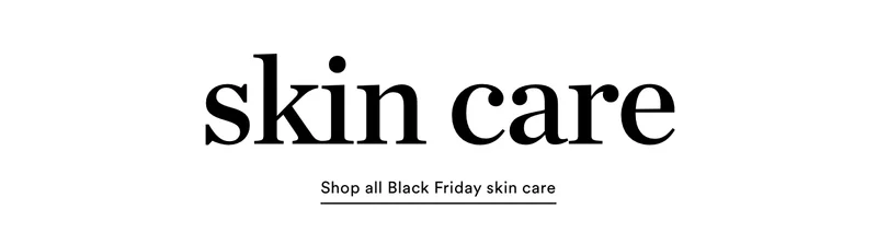 Skin Care | Shop all Black Friday skin care