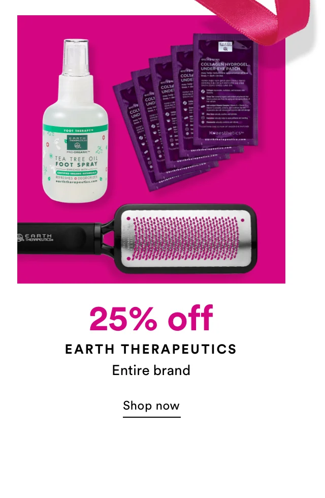 Earth Therapeutics | 25% off | Entire Brand | Shop Now