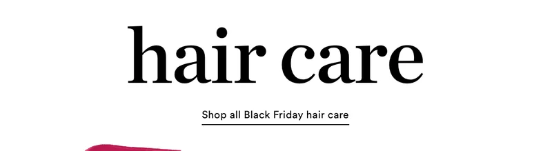Hair Care | Shop all Black Friday hair care