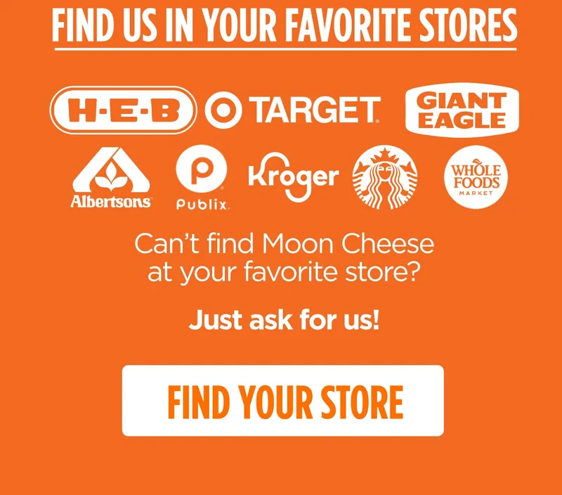 Moon Cheese | Find Us In Your Favorite Stores