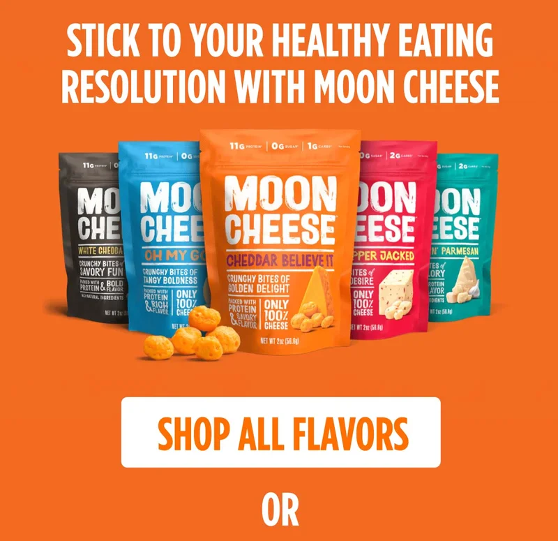 Moon Cheese | Stick to your healthy eating resolution with Moon Cheese | Shop all flavors