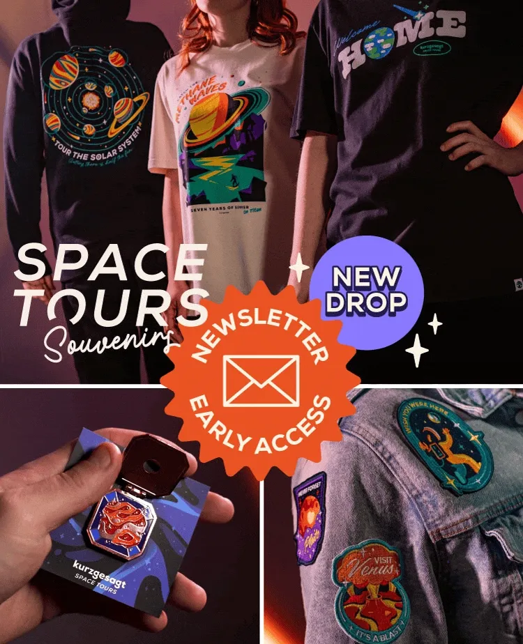 Space Tour Souvenirs - New Drop - Newsletter Early Access