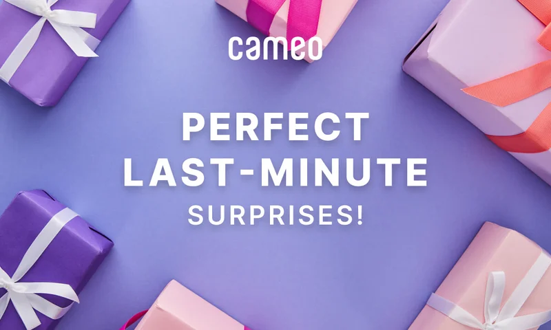 Perfect Last-Minute Surprises