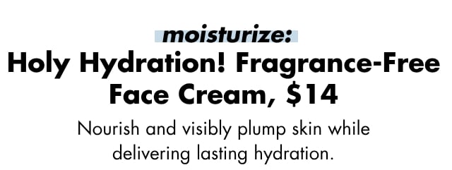 Holy Hydration! Fragrance-Free Face Cream