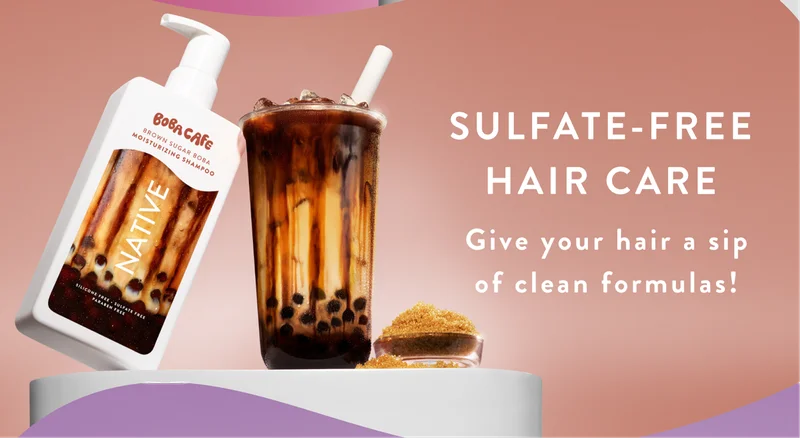 Sulfate free hair care. Give your hair a sip of clean formulas! Sulfate free hair care. Give your hair a sip of clean formulas!