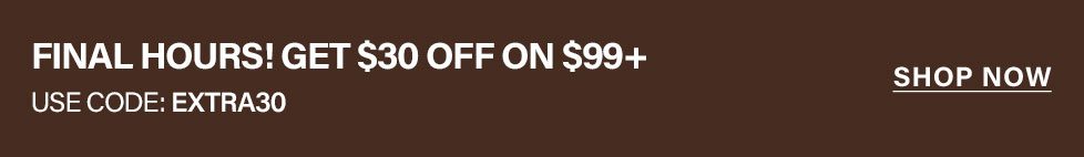 Final hours promo: Get $30 off orders $99+ with code EXTRA30. Shop now.